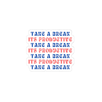 Motivational Kiss-Cut Stickers - "Take a Break" - Arctic Threadworks