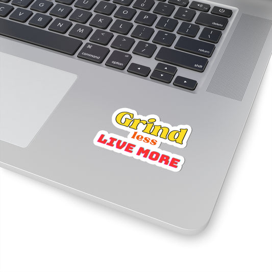 Inspirational Kiss-Cut Stickers - 'Grind Less, Live More' - Arctic Threadworks