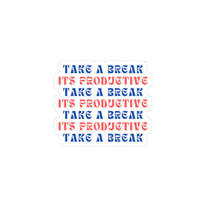 Motivational Kiss-Cut Stickers - "Take a Break" - Arctic Threadworks