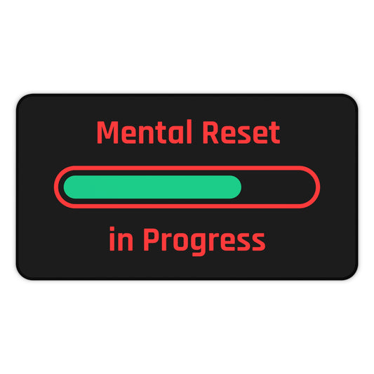 Mental Reset Desk Mat - Motivational Workspace Accessory