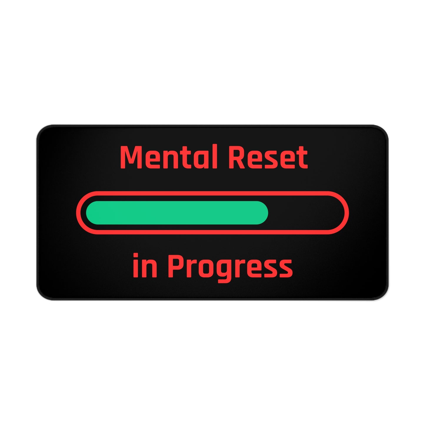 Mental Reset Desk Mat - Motivational Workspace Accessory