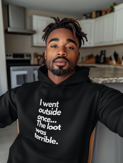 Funny Quote Hoodie - Unisex Heavy Blend™ Hooded Sweatshirt with 'I went outside once... The loot was terrible.'