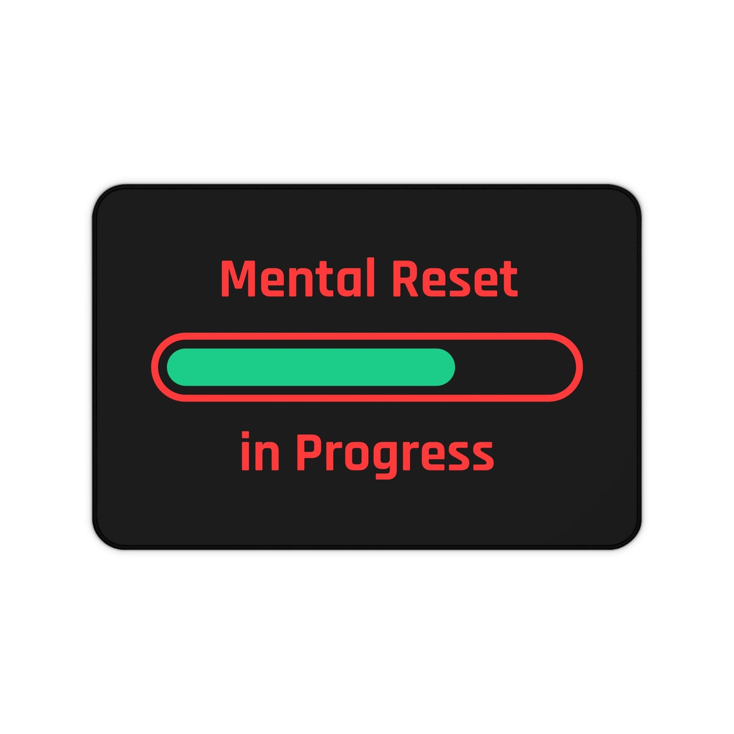 Mental Reset Desk Mat - Motivational Workspace Accessory