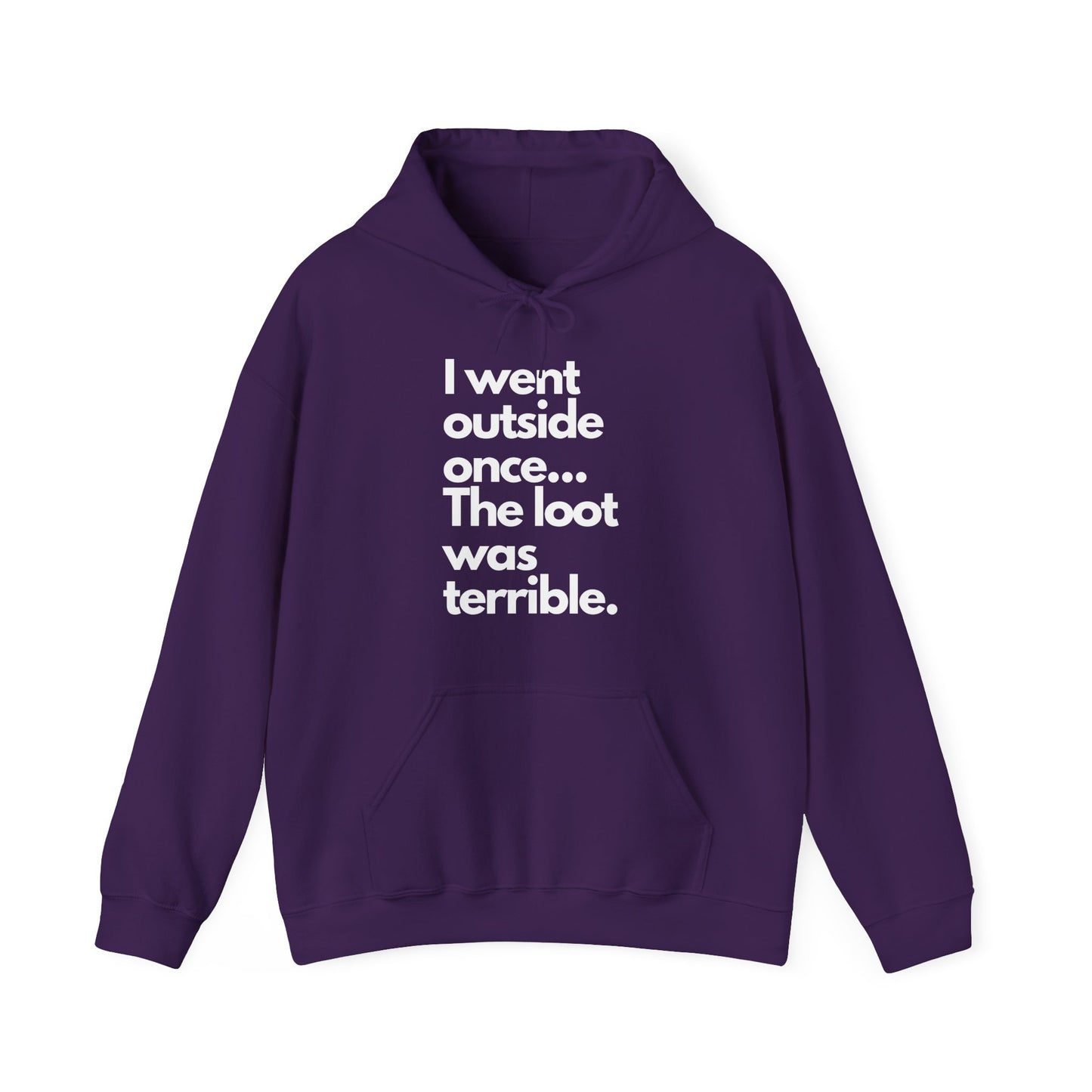 Funny Quote Hoodie - Unisex Heavy Blend™ Hooded Sweatshirt with 'I went outside once... The loot was terrible.'