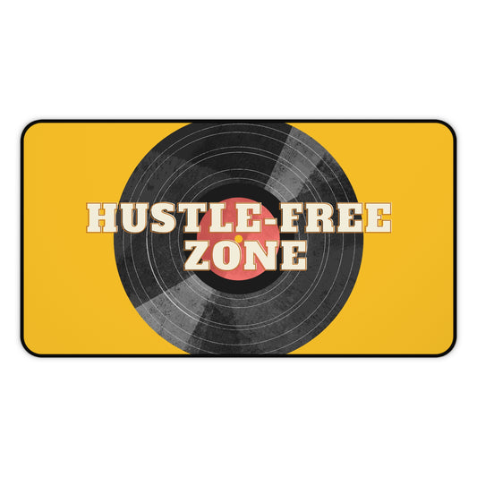 Hustle-Free Zone Desk Mat - Comfortable Workspace Accessory for Creatives